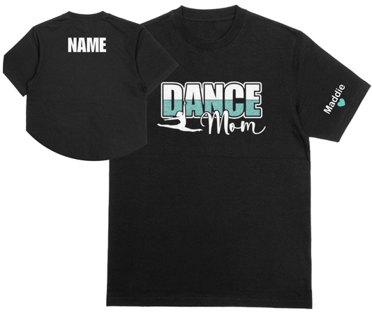 Customized Dance Mom T-Shirt